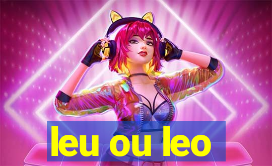 leu ou leo